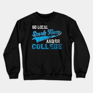 Go Local Sports Team And/Or College Distressed Crewneck Sweatshirt